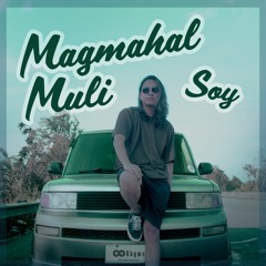 Magmahal Muli - Soy