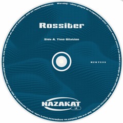 PREMIERE: Rossiter - Time Dilation [OUT ON NAZAKAT]