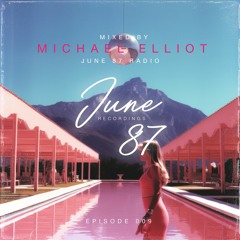 June 87 Radio 009 - mixed by Michael Elliot