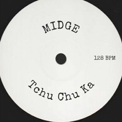 MIDGE - Tchu chu ka