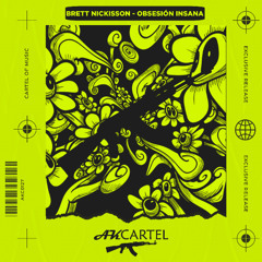 Brett Nickisson - Obsesión Insana (Original Mix) [AK CARTEL]