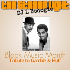 06/19/21 - The Strobe Light - Black Music Month Tribute to Gamble & Huff
