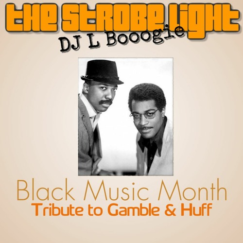 Gamble \u0026 Huff by DJ L Boogie 