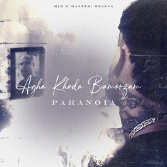 Paranoia - Agha Khoda Biamorzam.mp3