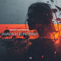 Sergey Matsegor - Awakening