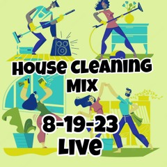 House Cleaning Mix 8-19-23 (Live)