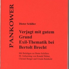 Dieter Schiller: "Verjagt mit gutem Grund ..." Exilthematik bei Bertolt Brecht, Vortrag vom 16.3.23
