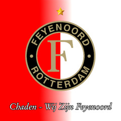 Chaden - Wij Zijn Feyenoord