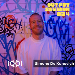 Simone De Kunovich- iocerouno // OUTPUT SESSION 024