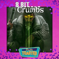 8 BIT CRUMBS - 08 - 13 - 2020