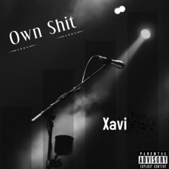 Xavi - Own Shit