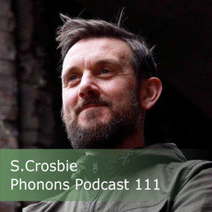Phonons Podcast 111 S.Crosbie