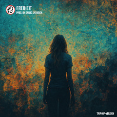 Freiheit (Trip Hop Version) - Prod. by Dawid Snowden