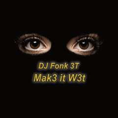 Mak3 it W3T