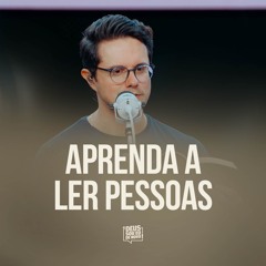 Aprenda a ler pessoas