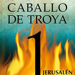 Access PDF 📦 Jerusalén. Caballo de Troya 1 (Spanish Edition) by  JJ Benitz &  Corinn