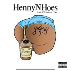 Young Ma Feat. Cristion D'or - Henny and Hoes