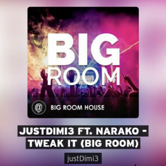 Narako ft: Justdimi3- Tweak It