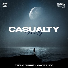 Steam Phunk - Casualty (feat. maybealice)