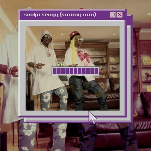 soulja sexyy (simmy mix) *reuploaded*