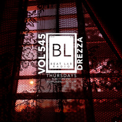 Drezza - 100% Original Mix - Beat Lab Radio 545