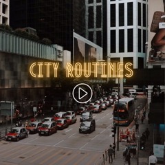 Ambient Flow- City Routines