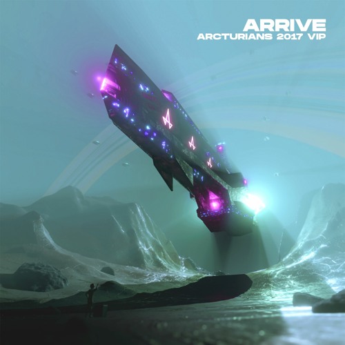 Arrive (The Arcturians 2017 VIP)
