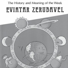 [PDF] Read The Seven Day Circle: The History and Meaning of the Week by  Eviatar Zerubavel