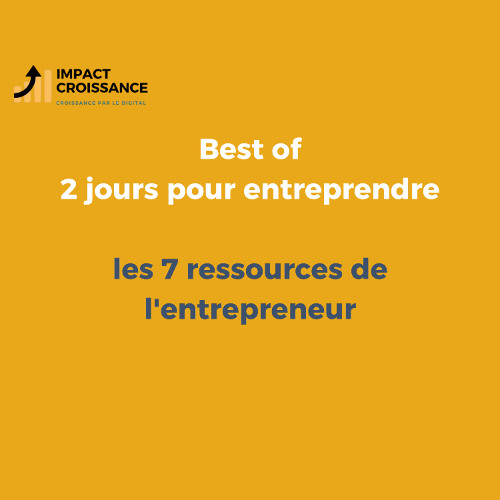 les 7 ressources de l'entrepreneur