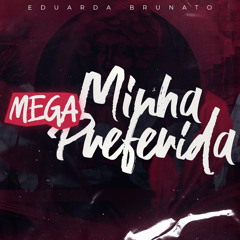 MEGA FUNK MINHA PREFERIDA