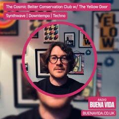 The Cosmic Belter Conservation Club w/ The Yellow Door - Radio Buena Vida 22.01.23