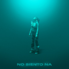 No Siento Na