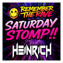 DJ Heinrich - Remember The Rave - Saturday Stomp!! - 02.08.2025
