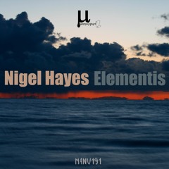Nigel Hayes - Elementis [Manuscript Records Preview]