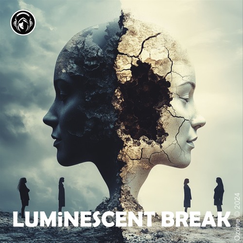 LUMiNESCENT BREAK