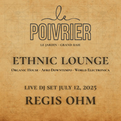 Regis Ohm – Ethnic Lounge (Live at Le Poivrier, Mauritius – July 12, 2025)