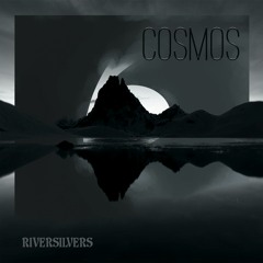 Riversilvers - Cosmos