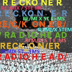 The Reckoner (SR To Blame Mix)