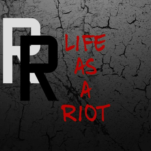 Stream Life As A Riot by Riot row | Listen online for free on SoundCloud