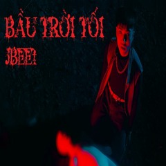 JBEE7 - BẦU TRỜI TỐI ( EP. RỐI PART 2 ) | PROD. T00N