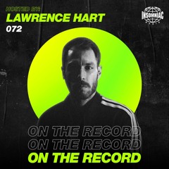 Lawrence Hart - On The Record #072