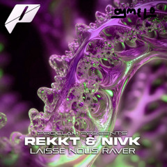 Rekkt & NIVK - Laisse Nous Raver (aymeko trash remix)