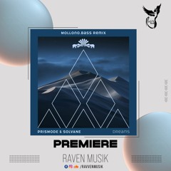 PREMIERE: Prismode & Solvane - Dreams Feat. Eleonora (Mollono.Bass Remix) [3000Grad]