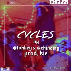 cycles by @tohkey x @chinojay (prod. kie)