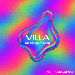 #764 Radio Edition - Villa - Moove Your Body