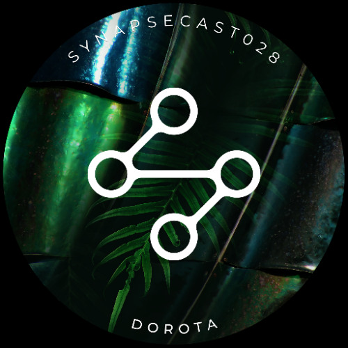 SYNAPSECAST028 - DOROTA