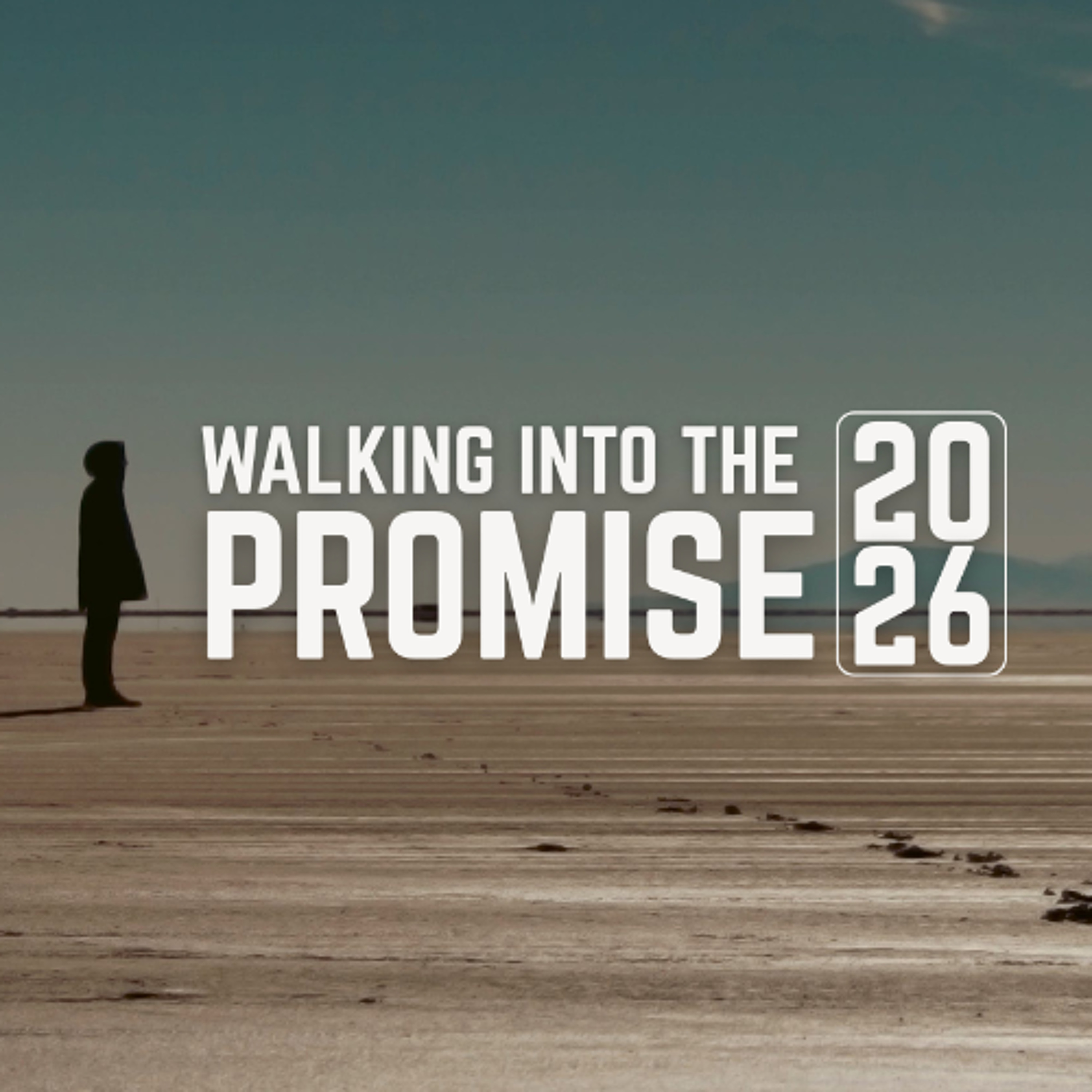 Walking Into the Promise, Be Bold and Courageous (Sunday, January 11, 2026) episode artwork