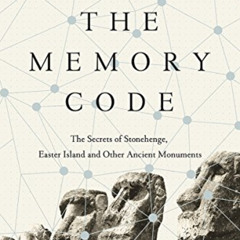 VIEW KINDLE 📌 The Memory Code: The Secrets of Stonehenge, Easter Island and Other An