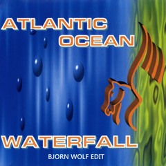 Free Download: Atlantic Ocean - Waterfall (Bjorn Wolf Remake)