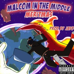 Malcolm in the middle (A.K.A My last Earth Day?) Prod by JayO